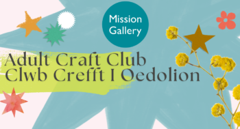 Clwb Crefftau i Oedolion Rhan 2